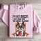 Im Not Bossy I Just Know What Sweatshirt 3