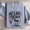 Not A Big Fan Of People Sweatshirt 2