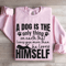 A Dog Is The Only Thing On Earth Sweatshirt 3
