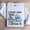 I Dont Just Ride The Crazy Train Sweatshirt 1