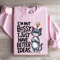Im Not Bossy I Just Have Better Ideas Sweatshirt 3
