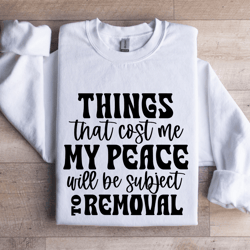 things that cost me my peace sweatshirt
