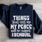 Things That Cost Me My Peace Sweatshirt 1