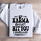 If Karma Doesnt Hit You Sweatshirt 1
