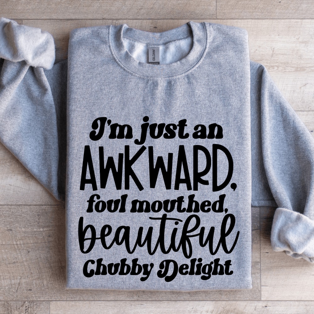 Im Just An Awkward Foul Mouthed Sweatshirt 2