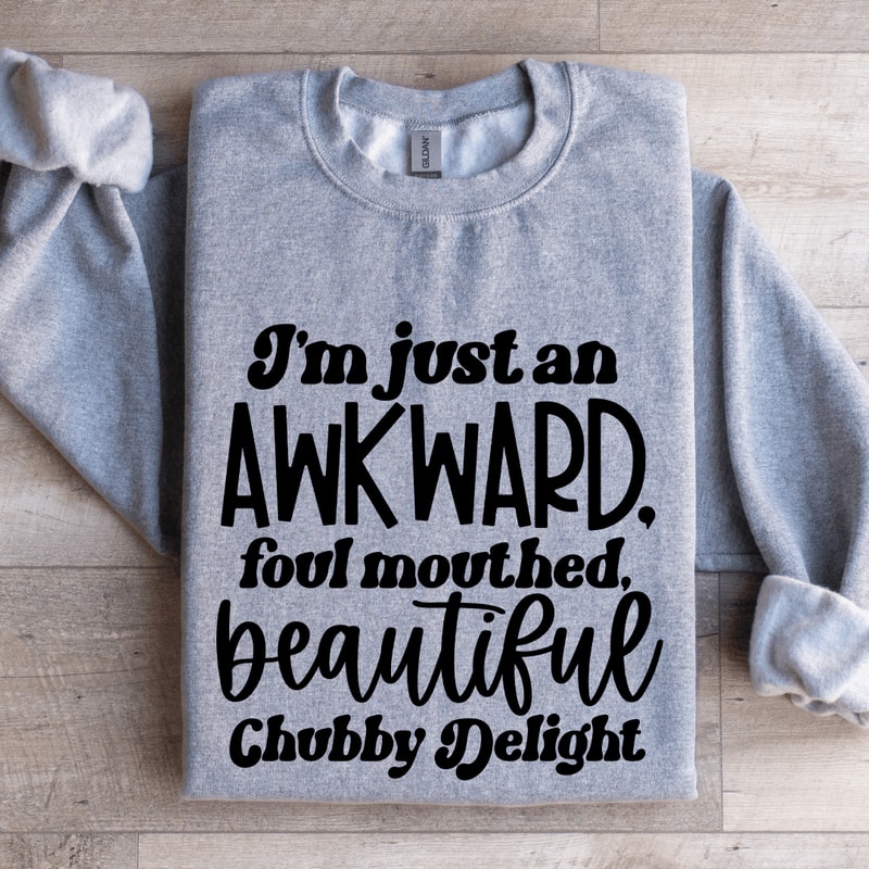 Im Just An Awkward Foul Mouthed Sweatshirt 2