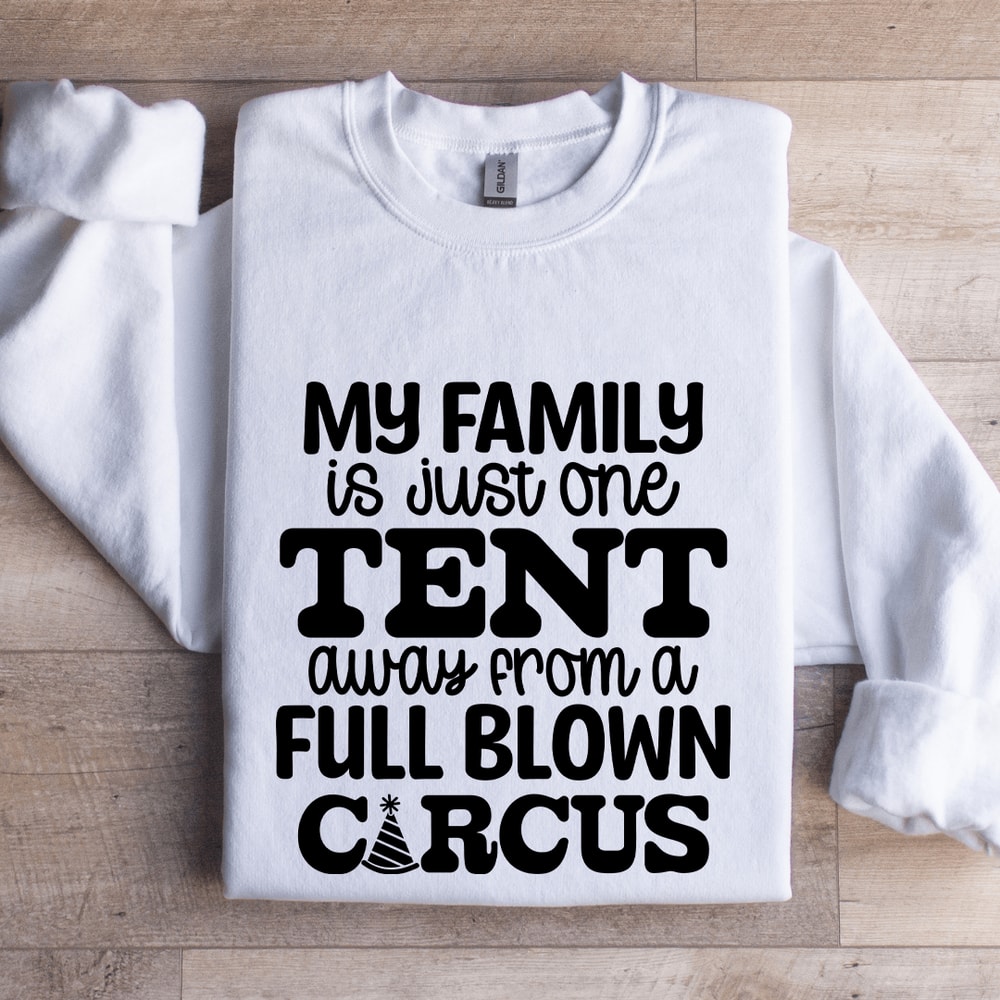 My Family Is Just One Tent Sweatshirt 1