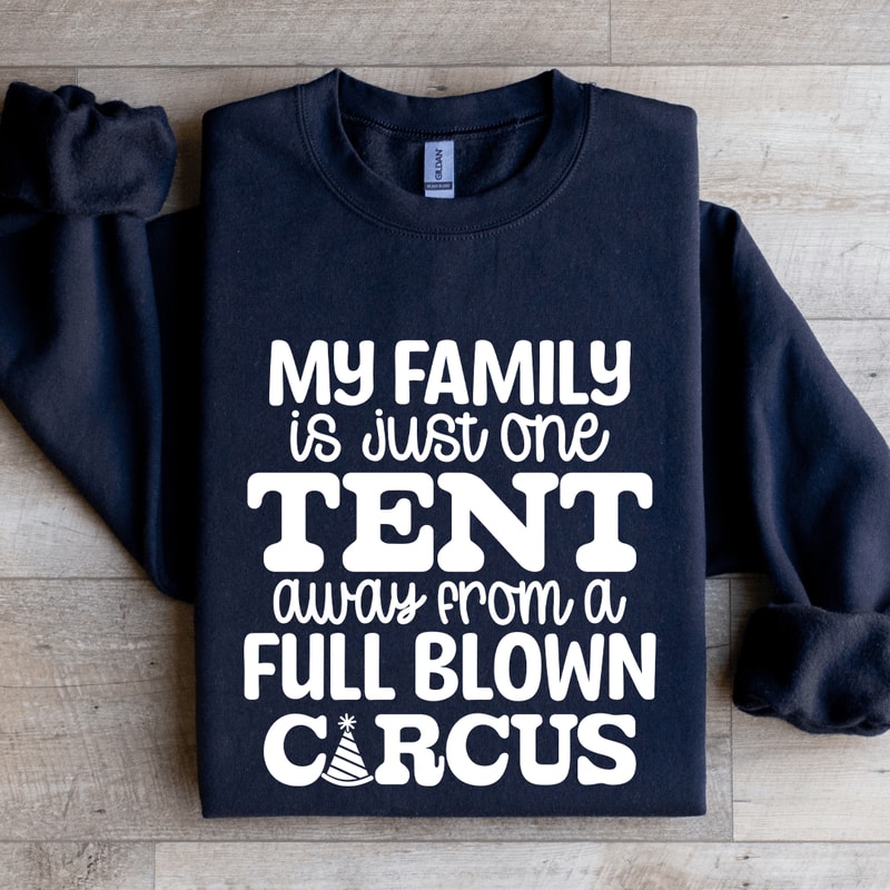 My Family Is Just One Tent Sweatshirt 2