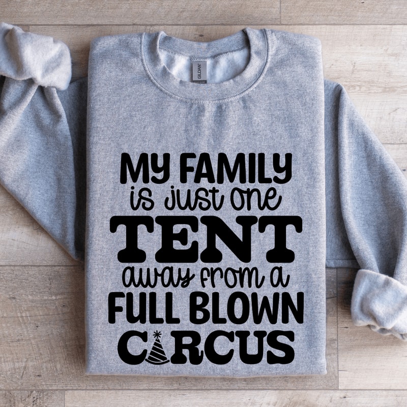 My Family Is Just One Tent Sweatshirt 3