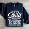 My People Skills Are Just Fine Sweatshirt 0