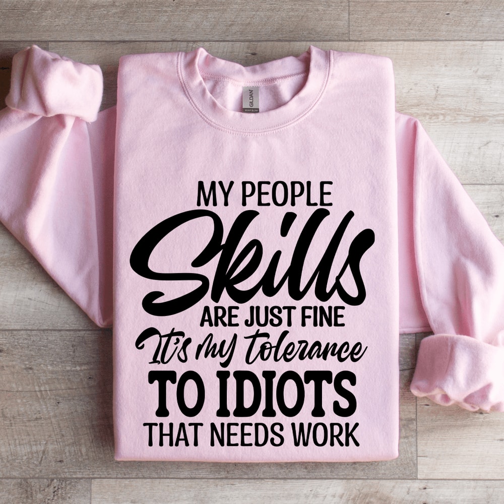 My People Skills Are Just Fine Sweatshirt 3