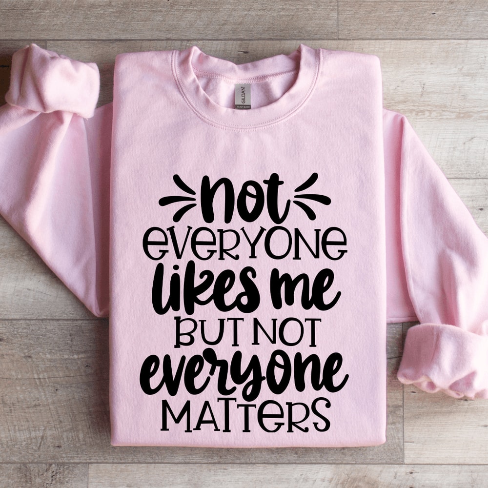 Not Everyone Likes Me Sweatshirt 3