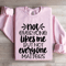 Not Everyone Likes Me Sweatshirt 3