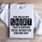 You Read My Shirt Thats Enough Social Interaction Sweatshirt 1