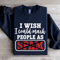 I Wish I Could Mark People As Spam Sweatshirt 2
