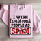 I Wish I Could Mark People As Spam Sweatshirt 4
