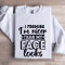 I Promise Im Nicer Than My Face Looks Sweatshirt 0