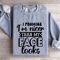 I Promise Im Nicer Than My Face Looks Sweatshirt 2