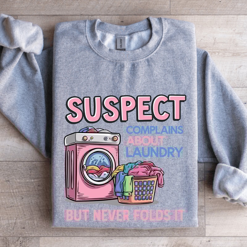 Suspect Complains About Laundry Sweatshirt 2