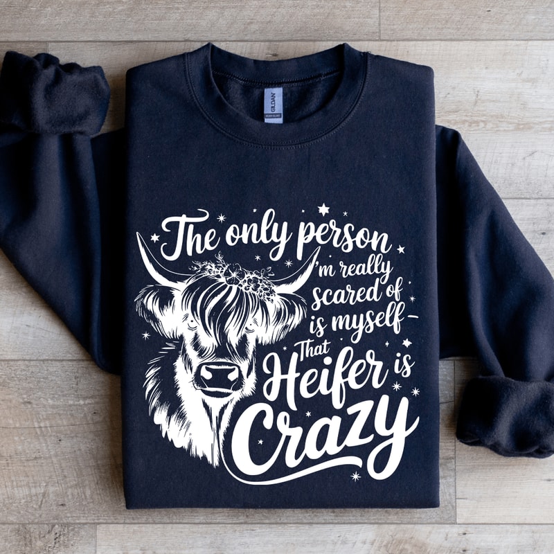 The Only Person Im Really Scared Of Is Myself Sweatshirt 2