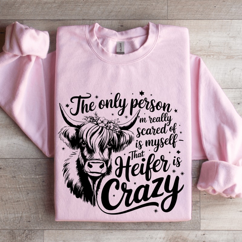 The Only Person Im Really Scared Of Is Myself Sweatshirt 3