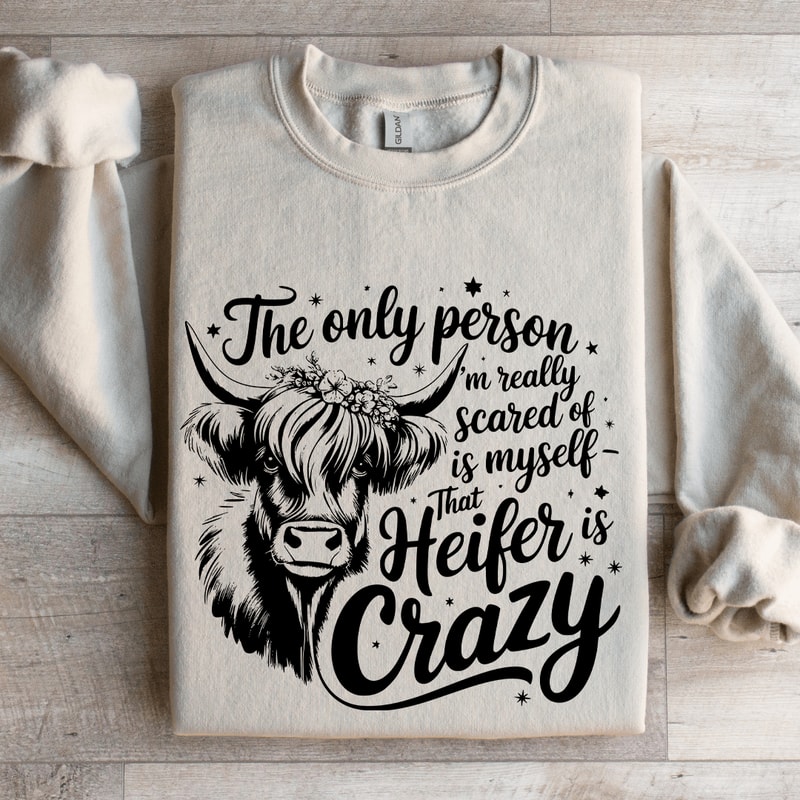 The Only Person Im Really Scared Of Is Myself Sweatshirt 4