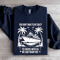 You Dont Have To Be Crazy To Cruise With Us Sweatshirt 2