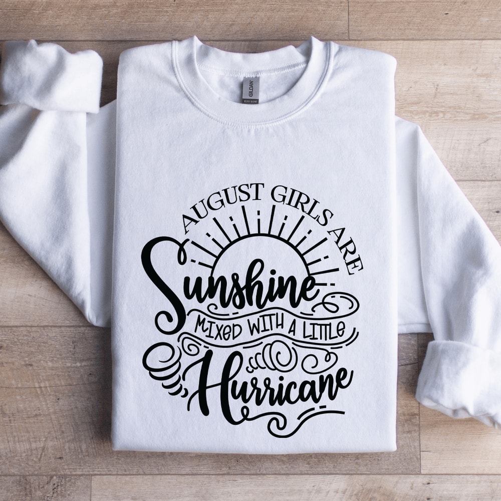 August Girls Are Unshine Sweatshirt 1