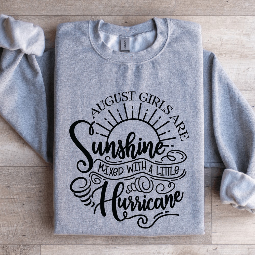 August Girls Are Unshine Sweatshirt 2