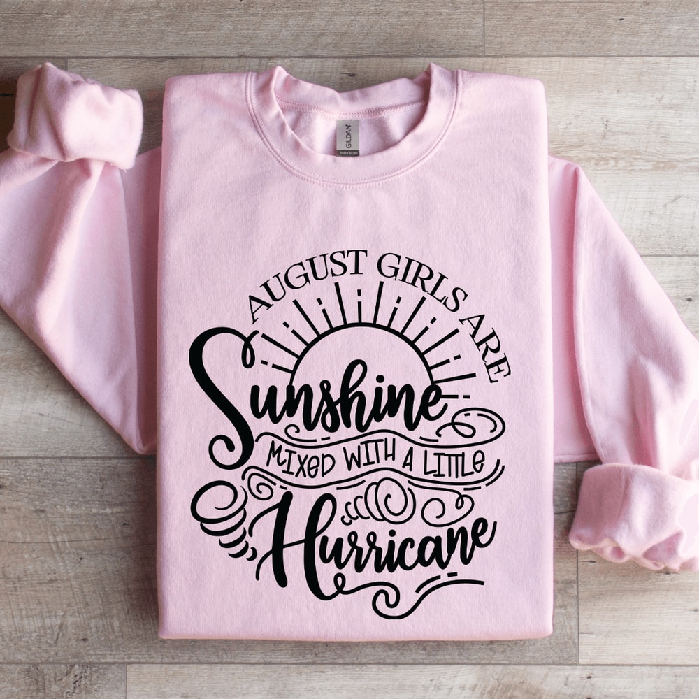 August Girls Are Unshine Sweatshirt 3