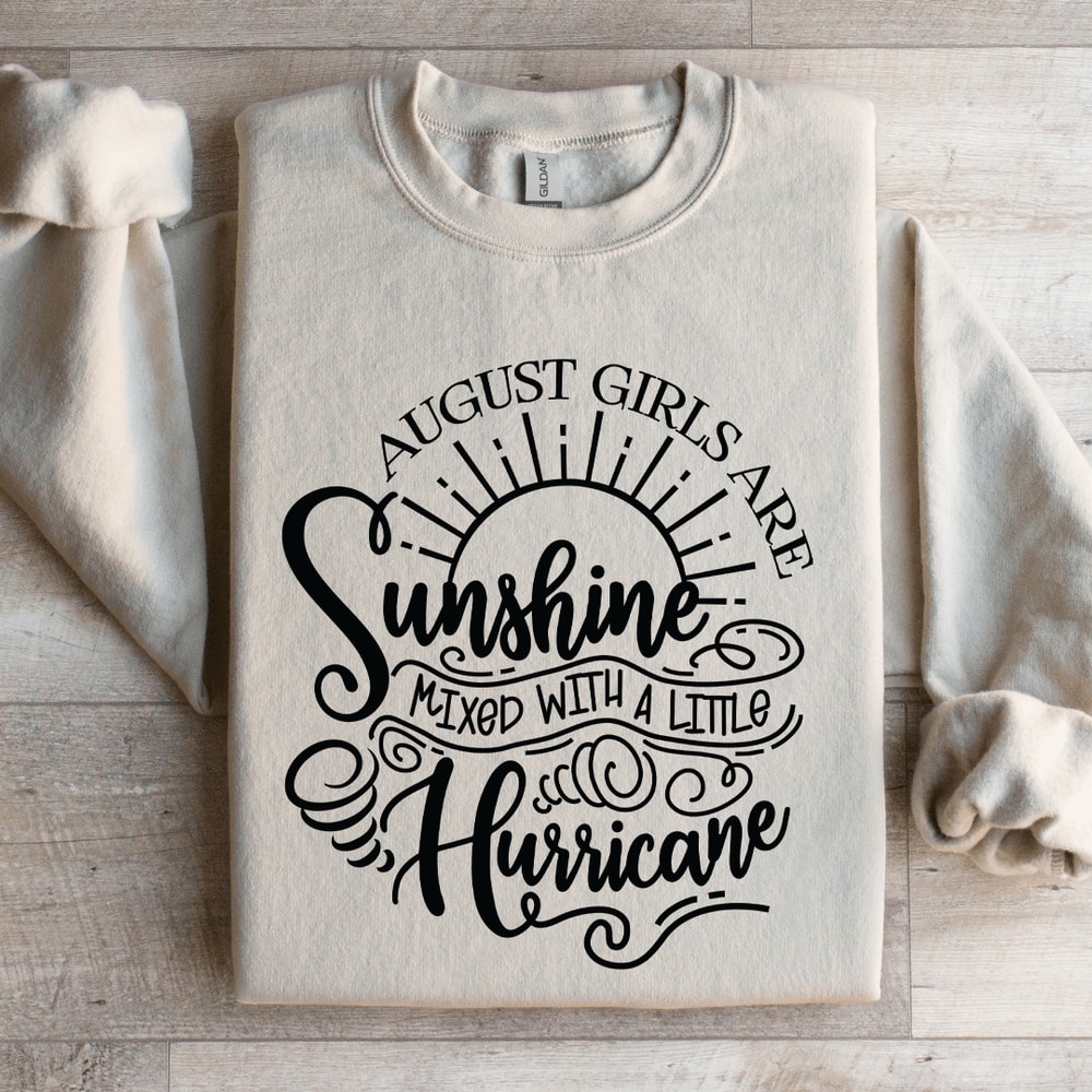 August Girls Are Unshine Sweatshirt 4