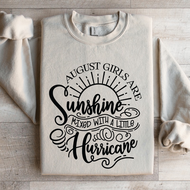 August Girls Are Unshine Sweatshirt 4
