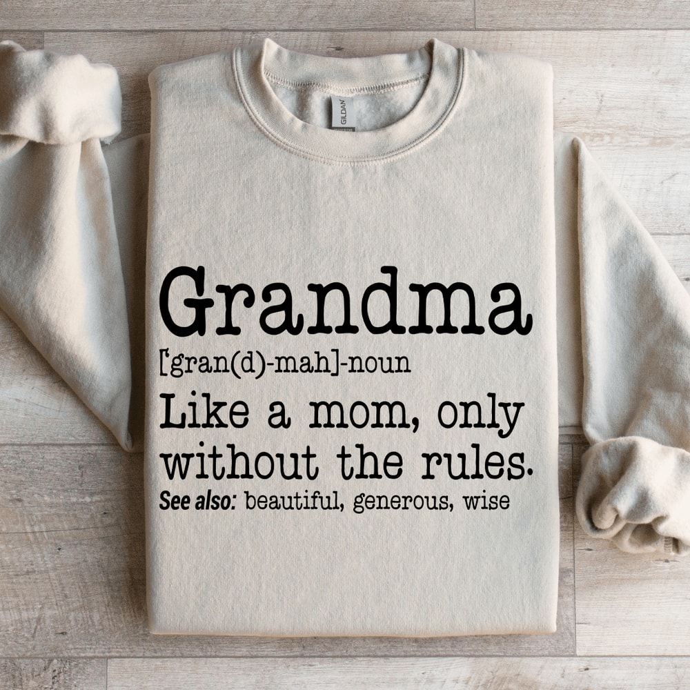 Grandma Like A Mom Only Without The Rules Sweatshirt 4