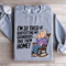 Im So Tired Of Babysitting My Grandkids Sweatshirt 0