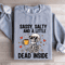 Sassy Salty And Little Dead Inside Sweatshirt 2