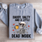 Sassy Salty And Little Dead Inside Sweatshirt 2