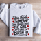 You Think Im Mean You Should Meet The Girl Sweatshirt 0