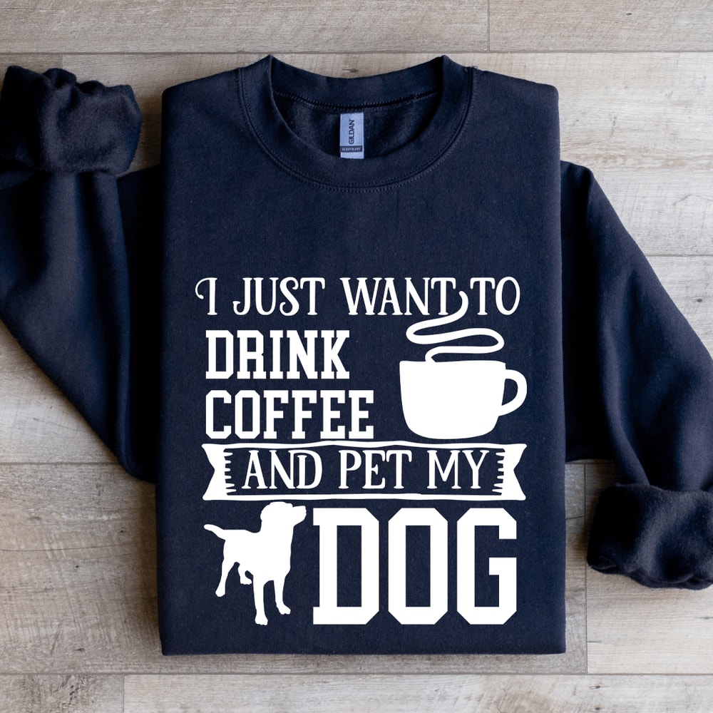 I Just Want To Drink Coffee Sweatshirt 1