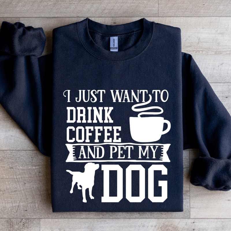 I Just Want To Drink Coffee Sweatshirt 1