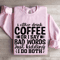 I Either Drink Coffee Or I Say Bad Words Sweatshirt 3