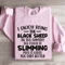 I Enjoy Being The Black Sheep In The Family Sweatshirt 3