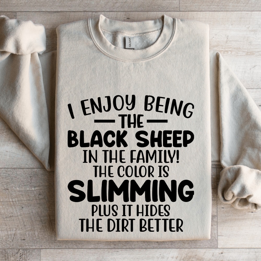 I Enjoy Being The Black Sheep In The Family Sweatshirt 4