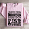 I Suffer From That Drorder Sweatshirt 3