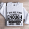 I Was Not Born With Enough Middle Fingers Sweatshirt 0