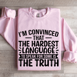 i'm convinced that the hardest sweatshirt