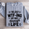 Im Just WTF ING My Way Through Life Sweatshirt 2