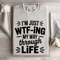 Im Just WTF ING My Way Through Life Sweatshirt 4