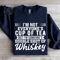 Im Not Everyones Cup Of Tea Sweatshirt 1
