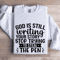 God Is Still Writing YOur Story Sweatshirt 0