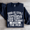 God Is Still Writing YOur Story Sweatshirt 1